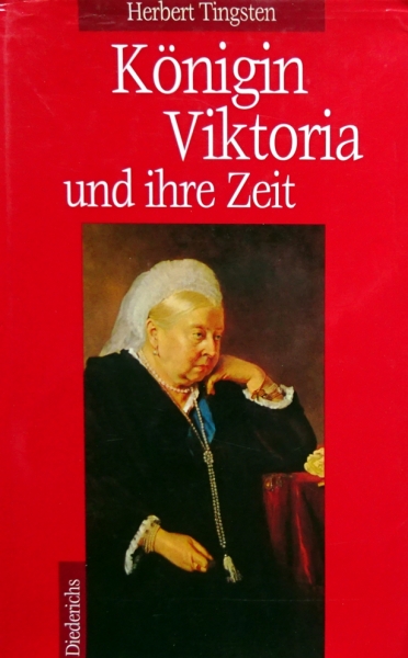 Königin Viktoria und ihre Zeit von Herbert Tingsten